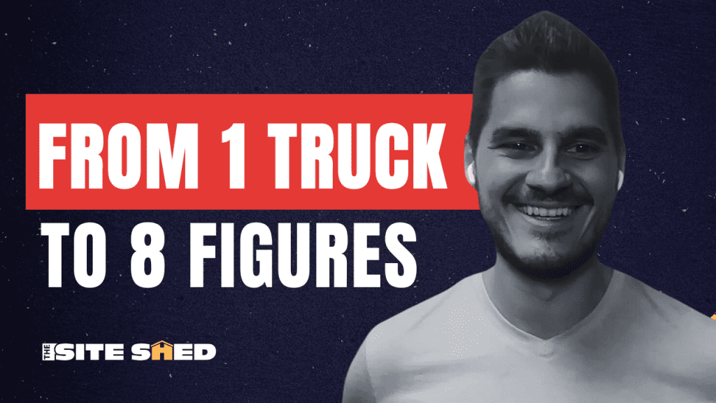 YouTube thumbnail of The Site Shed podcast: "From 1 Truck to 8 Figures," showcasing restoration business growth.